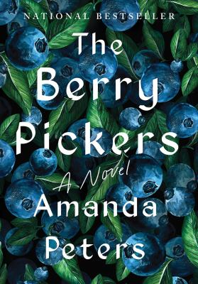 Image is the cover of the book "The Berry Pickers," and it is covered in blueberries.