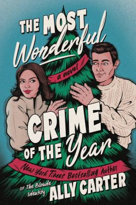 Cover of The Most Wonderful Crime of the year by Ally Carter--author and title are written in white over the illustrated image of a man and woman in tan sweaters, standing on either side of a Christmas tree, embracing it.