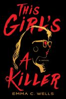 black book cover with the outline of a woman wearing sunglasses. This Girl is a Killer is written across the cover in red handwriting.
